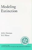 Modeling Extinction (Santa Fe Institute Studies on the Sciences of Complexity)