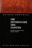 Die Division&auml;re des Papstes - Bischofsernennungen unter Johannes Paul II - Heiner Boberski