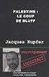Palestine : le coup de bluff