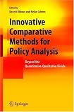 Innovative Comparative Methods for Policy Analysis: Beyond the Quantitative-Qualitative Divide