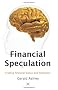 Financial Speculation: Trading Financial Biases and Behaviour