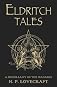 Eldritch Tales: A Miscellany of the Macabre   [ELDRITCH TALES-COLLECTORS/E] [Hardcover]