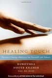 Healing Touch: Essential Energy Medicine for Yourself and Others