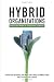 Hybrid Organizations: New Business Models for Environmental Leadership