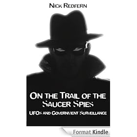ON THE TRAIL OF THE SAUCER SPIES: UFOs and Government Surveillance