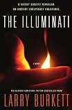 The Illuminati: A Secret Society Revealed- An Ancient Conspiracy Unleashed