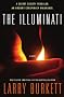 The Illuminati: A Secret Society Revealed, An Ancient Conspiracy Unleashed
