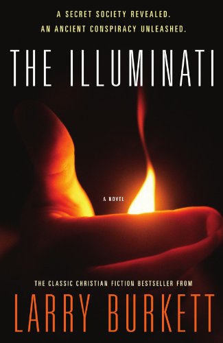 The Illuminati: A Secret Society Revealed- An Ancient Conspiracy Unleashed