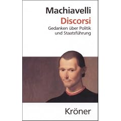 Discorsi: Gedanken �ber Politik und Staatsf�hrung. Mit einem Geleitwort von Herfried M�nkler
