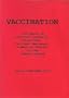 Vaccination 100 Years of Orthodox Research