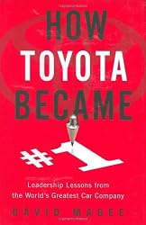 How Toyota Became #1: Leadership Lessons from the World's Greatest Car Company