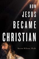 How Jesus Became Christian