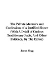The Private Memoirs and Confessions of a Justified Sinner