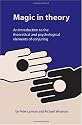 Magic in Theory: An Introduction to the Theoretical and Psychological Elements of Conjuring