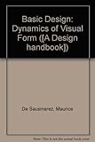 Basic design : the dynamics of visual form