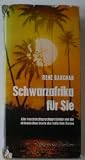 Schwarzafrika f�r Sie, Alle franz�sisichsprachigen L�nder und die afrikanischen Inseln des Indischen Ozeans