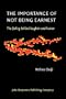 The Importance of Not Being Earnest: The feeling behind laughter and humor (Consciousness & Emotion Book Series)
