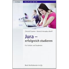 Jura - erfolgreich studieren: F�r Sch�ler und Studenten