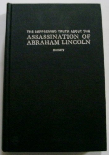The Suppressed Truth About the Assassination of Abraham Lincoln