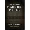 How Do You Kill 11 Million People?: Why the Truth Matters More Than You Think&nbsp;&nbsp; [HOW DO YOU KILL 11 MILLION PEO] [Hardcover]