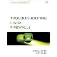 Troubleshooting Linux(R) Firewalls (Addison Wesley Professional)