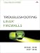 Book Troubleshooting Linux(R) Firewalls (Addison Wesley Professional)