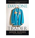 Produkt-Bild: Day One Trader: A Liffe Story [ DAY ONE TRADER: A LIFFE STORY ] by Sussex, John (Author) Sep-01-2009 [ Hardcover ]