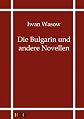 Die Bulgarin und andere Novellen (German Edition)