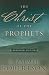 The Christ of the Prophets