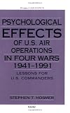 Psychological Effects of U.S. Air Operations in Four Wars, 1941-1991: Lessons for U.S. Commanders