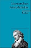 Friedrich Schiller: (Literaturwissen) - Walter Schafarschik