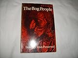 The bog people : Iron-Age man preserved