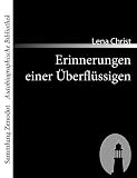 Erinnerungen einer &Uuml;berfl&uuml;ssigen (Sammlung Zenodot\Autobiographische Bibliothek) - Lena Christ