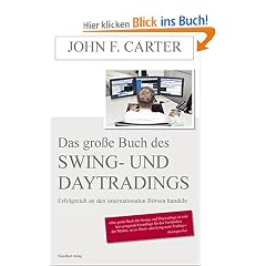 Das gro�e Buch des Swing- und Daytradings: Erfolgreich an den internationalen B�rsen handeln