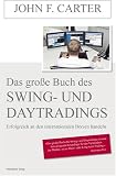 Das große Buch des Swing- und Daytradings: Erfolgreich an den internationalen Börsen handeln