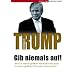 Gib niemals auf!: Wie ich meine gr��ten Herausforderungen in meine gr��ten Triumphe verwandelte
