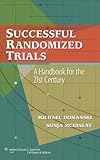 Successful randomized trials : a handbook for the 21st century