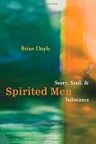 Spirited Men: Story, Soul and Substance