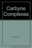 Carbyne complexes