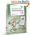 Das kleine, feine Pr�sentationsbuch "f�r Dich": F�r alle, die zum ersten Mal pr�sentieren und es gleich ganz richtig machen wollen