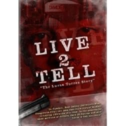 Live 2 Tell: The Lucas Torres Story