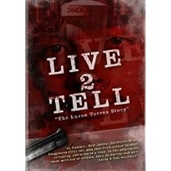 Live 2 Tell: The Lucas Torres Story