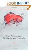Archetypal Symbolism of Animals: Lectures Given at the C.G. Jung Institute, Zurich, 1954-1958 (Polarities in the Psyche): Lectures Given at the C.G. ... Zurich, 1954-1958 (Polarities in the Psyche)