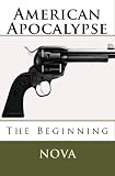 American Apocalypse: The Beginning (Beginnings)