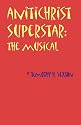 'Antichrist Superstar : The Musical'