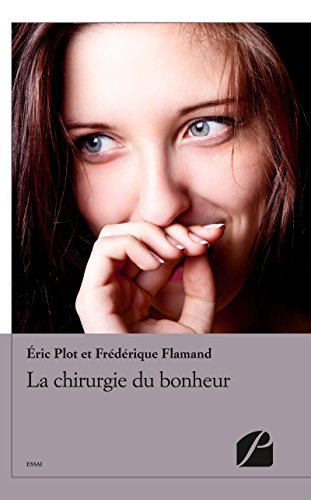 La chirurgie du bonheur en ligne La chirurgie du bonheur en ligne