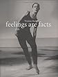 Feelings Are Facts: A Life (Writing Art)