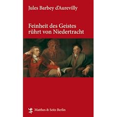 Feinheit des Geistes r�hrt von Niedertracht
