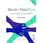 Savoir Faire Plus: Le Fran�ais � lUniversit�