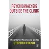 Psychoanalysis Outside the Clinic: Interventions in Psychosocial Studies